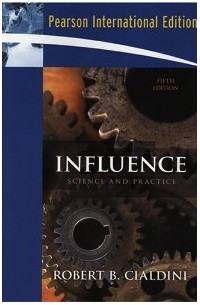 Robert B. Cialdini - Influence. Science and Practice