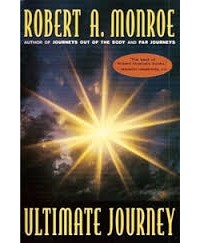 Robert A. Monroe - Ultimate Journey