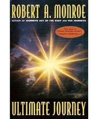 Robert A. Monroe - Ultimate Journey