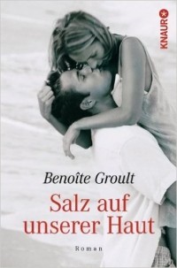 Benoîte Groult - Salz auf unserer Haut