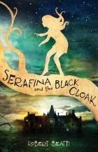 Robert Beatty - Serafina and the Black Cloak