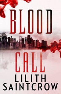 Lilith Saintcrow - Blood Call