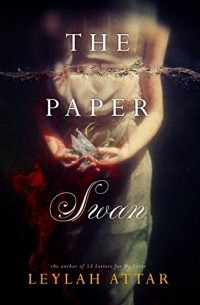 Leylah Attar - The Paper Swan