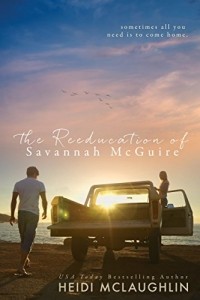 Heidi McLaughlin - The Reeducation of Savannah McGuire