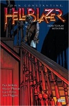  - John Constantine, Hellblazer Volume 12: How to Play with Fire