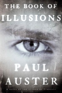 Paul Auster - The Book of Illusions