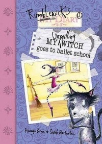 Hiawyn Oram - My Unwilling Witch Goes to Ballet School