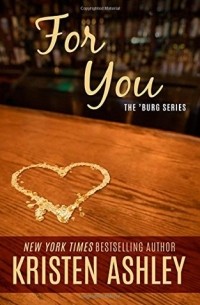 Kristen Ashley - For You