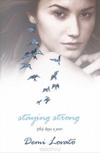 Дэми Ловато - Staying Strong 365 Days a Year