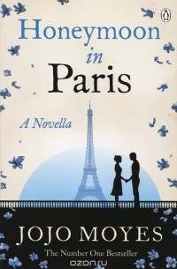 Jojo Moyes - Honeymoon in Paris