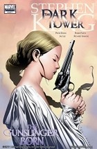  - Dark Tower: The Gunslinger Born #6