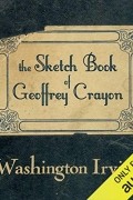 Washington Irving - The Sketch Book of Geoffrey Crayon