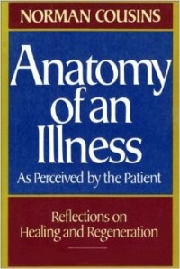 Норман Казинс - Anatomy of an Illness