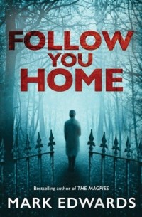 Mark Edwards - Follow You Home
