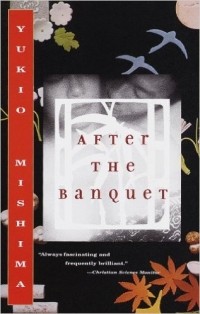 Yukio Mishima - After the Banquet