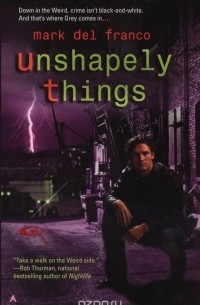 Mark Del Franco - Unshapely Things