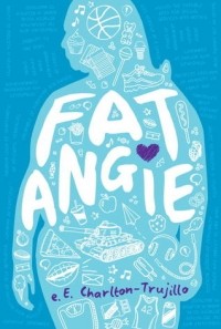 e.E. Charlton-Trujillo - Fat Angie
