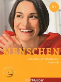  - Menschen B1: Deutsch als Fremdsprache: Kursbuch (+ DVD-ROM)