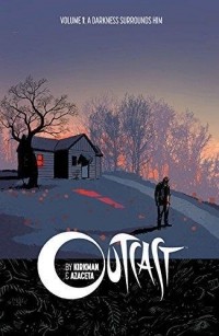  - Outcast, Vol. 1: A Darkness Surrounds Him