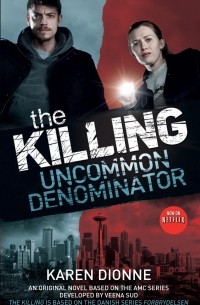 Karen Dionne - The Killing: Uncommon Denominator