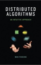 Wan Fokkink - Distributed Algorithms: An Intuitive Approach