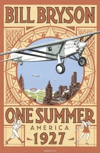 Bill Bryson - One Summer: America, 1927
