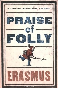  - Praise of Folly