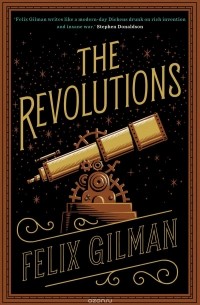 Felix Gilman - The Revolutions