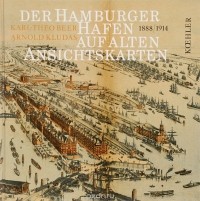  - Der Hamburger Hafen auf alten Ansichtskarten