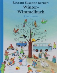 Ротраут Сузанна Бернер - Winter-Wimmelbuch