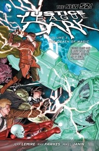  - Justice League Dark Volume 3: The Death of Magic