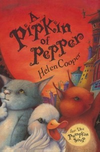 Хелен Купер - A Pipkin Of Pepper