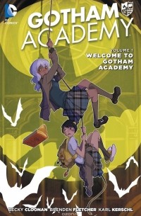  - Gotham Academy: Volume 1: Welcome to Gotham Academy