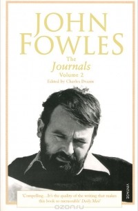Джон Фаулз - The Journals: Volume II