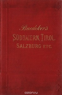 Sudbaiern, Tirol und Salzburg, Osterreich, Steiermark, Karnten, Krain und Kustenland