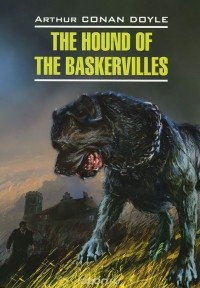 Артур Конан Дойл - The Hound of the Baskervilles