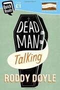 Roddy Doyle - Dead Man Talking