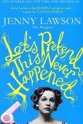 Jenny Lawson - Let's Pretend This Never Happened