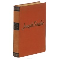 Stefan Zweig - Joseph Fouché: Bildnis Eines Politischen Menschen