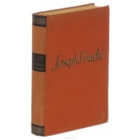 Stefan Zweig - Joseph Fouché: Bildnis Eines Politischen Menschen