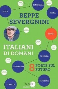 Беппе Севернини - Italiani di domani: 8 porte sul futuro