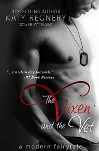 Katy Regnery - The Vixen and the Vet