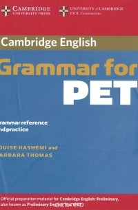  - Cambridge: Grammar for PET: Grammar Reference and Practice