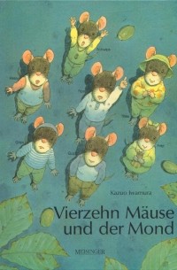Kazuo Iwamura - Vierzehn Mäuse und der Mond