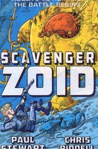 Пол Стюарт, Крис Ридделл - Scavenger: Zoid