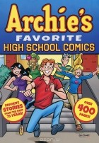Jon Goldwater - Archie&#039;s Favorite High School Comics