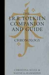  - The J. R. R. Tolkien Companion and Guide: Chronology