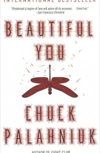 Чак Паланик - Beautiful You