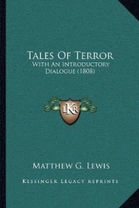 Matthew G. Lewis - Tales Of Terror: With An Introductory Dialogue (1808)