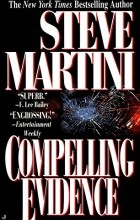Steve Martini - Compelling Evidence